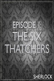 Sherlock - The Six Thatchers