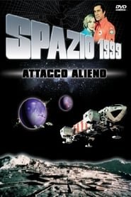 Spazio 1999 - Attacco alieno