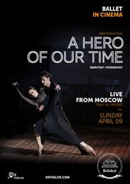 The Bolshoi Ballet: A Hero of Our Time