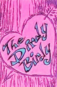 The Dirdy Birdy