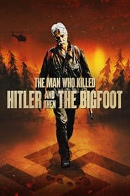 L'uomo che uccise Hitler e poi il Bigfoot