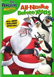 The Penguins of Madagascar: All-Nighter Before Xmas