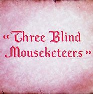 Three Blind Mouseketeers