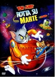 Tom & Jerry – Rotta su Marte