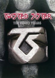 Twisted Sister: The Video Years