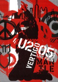 U2: Vertigo 2005 - Live from Chicago
