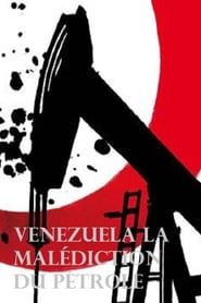 Venezuela la malédiction du pétrole