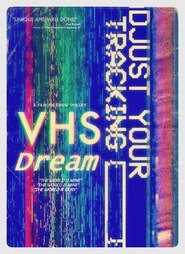 VHS Dream