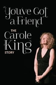 You've Got A Friend: The Carole King Story