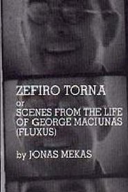 Zefiro Torna or Scenes from the Life of George Maciunas (Fluxus)