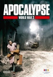 Apocalypse: La seconda Guerra Mondiale