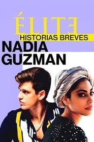 Elite storie brevi: Nadia Guzmán