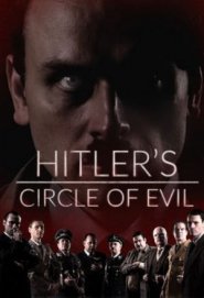 Hitler\'s Circle of Evil