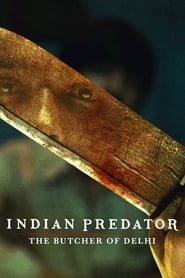 Indian Predator: Il macellaio di Delhi