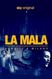 La Mala - Banditi a Milano