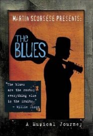 Martin Scorsese Presents The Blues - A Musical Journey