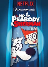 Mr. Peabody & Sherman Show