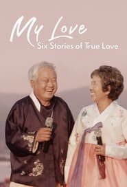My Love: Sei storie di vero amore
