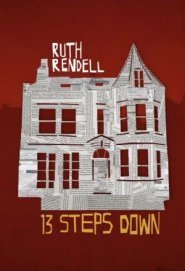 Ruth Rendell\'s Thirteen Steps Down