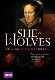 She-Wolves: England\'s Early Queens