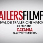 Trailers FilmFest 2014: a Catania, premi a trailer e locandine.