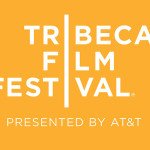 I film da tenere d’occhio al Tribeca Film Festival 2015