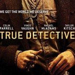 La seconda stagione di “True Detective” anche in Italia