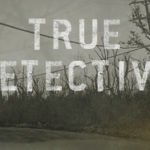 “True Detective”: tutte le news sulla terza stagione