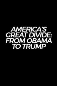 America's Great Divide -  Da Obama a Trump