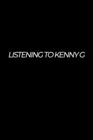 Listening to Kenny G