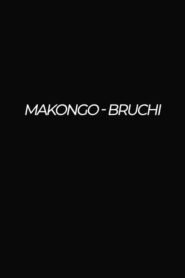 Makongo - Bruchi