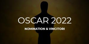 Nomination e Vincitori Oscar 2022