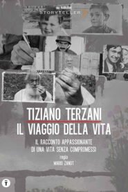 Tiziano Terzani: Il viaggio della vita